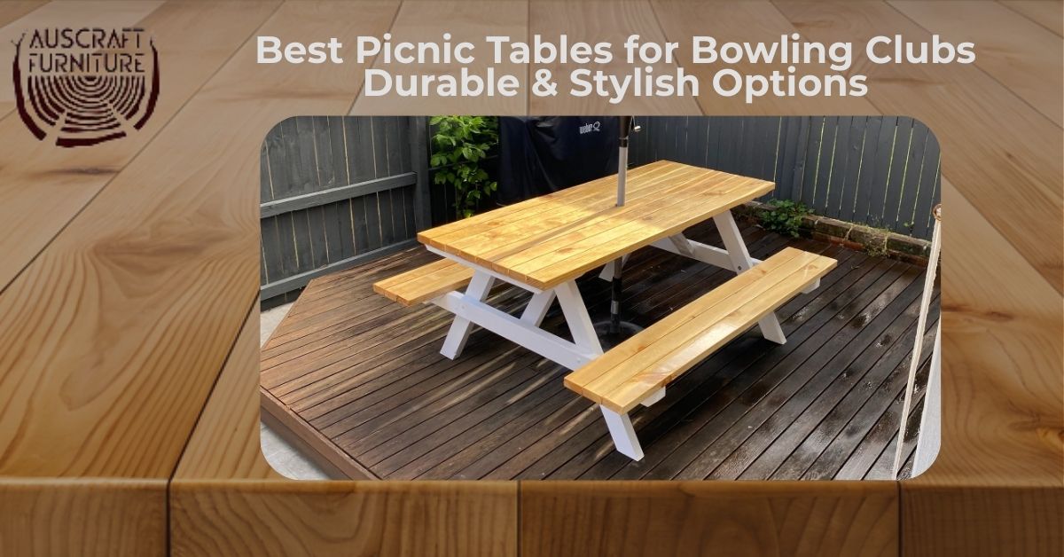Best Picnic Tables for Bowling Clubs: Durable & Stylish Options